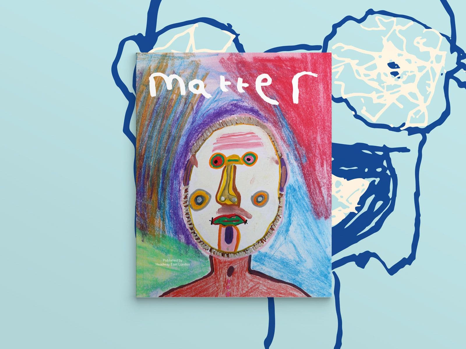 Matter Magazine, a unique magazine by Headway East London, featuring art, essays, and stories that showcase life after brain injury. Designed by Extract Studio